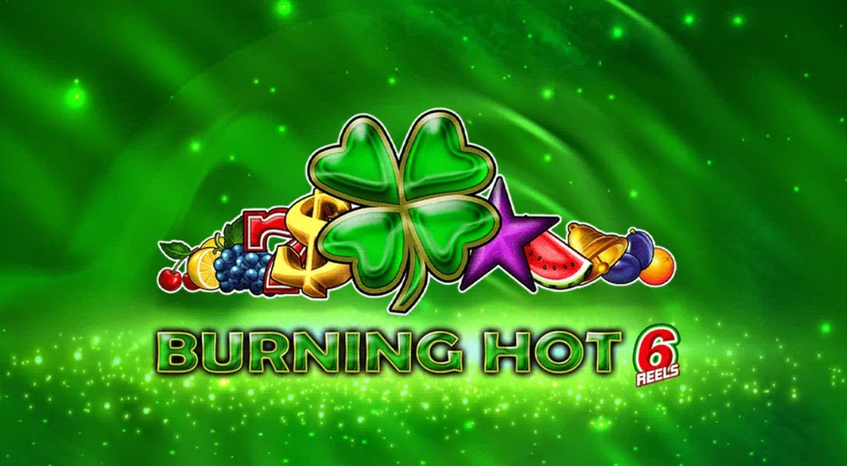 burning hot 6 reels